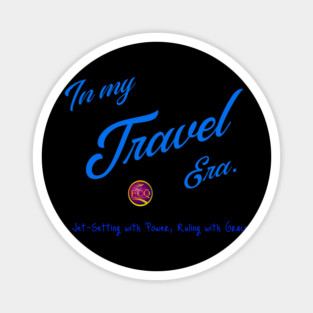 In My Travel Era Magnet