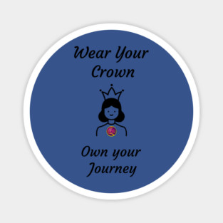 wear your crown Magnet