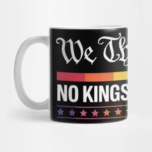 No Kings In America We The People Mug