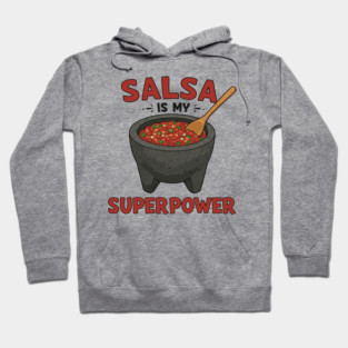 Salsa is My Superpower Hoodie