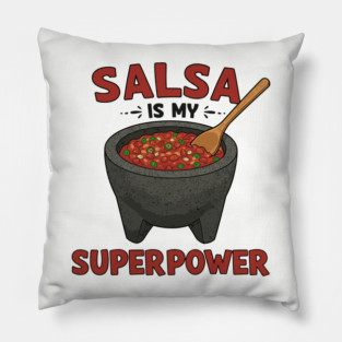 Salsa is My Superpower Pillow