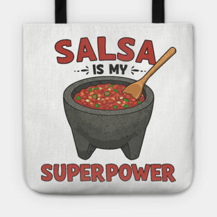 Salsa is My Superpower Tote