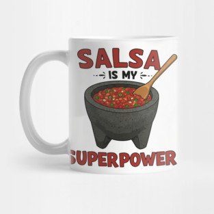 Salsa is My Superpower Mug