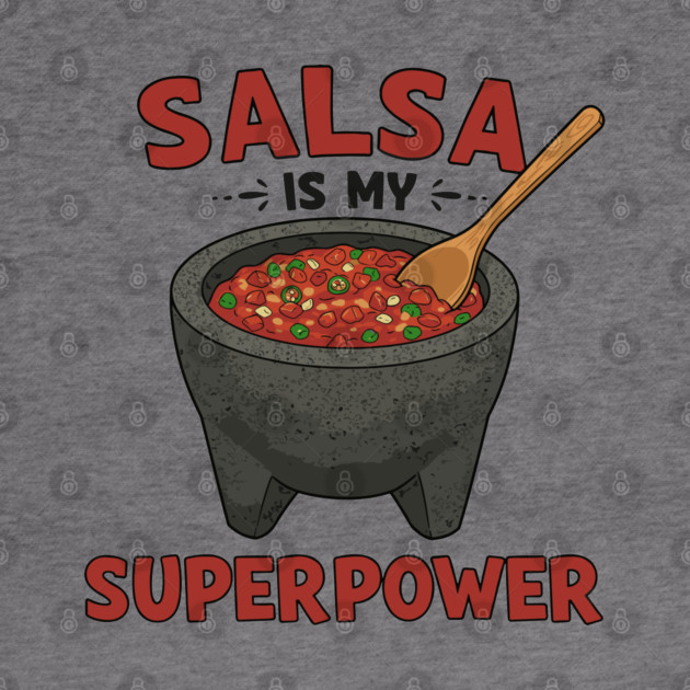 Salsa is My Superpower by enrynz