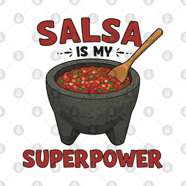 Salsa is My Superpower by enrynz