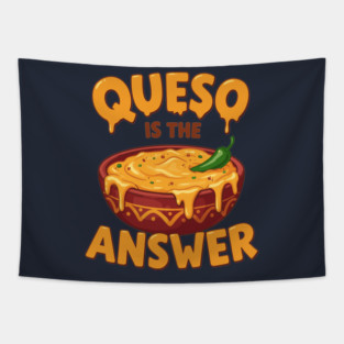 Queso is the Answer Tapestry