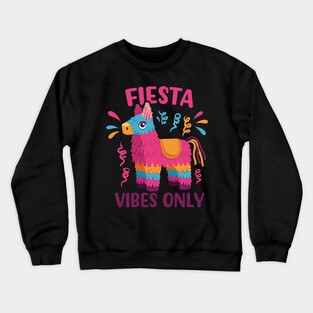 Fiesta Vibes Only Crewneck Sweatshirt
