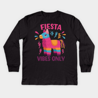Fiesta Vibes Only Kids Long Sleeve T-Shirt