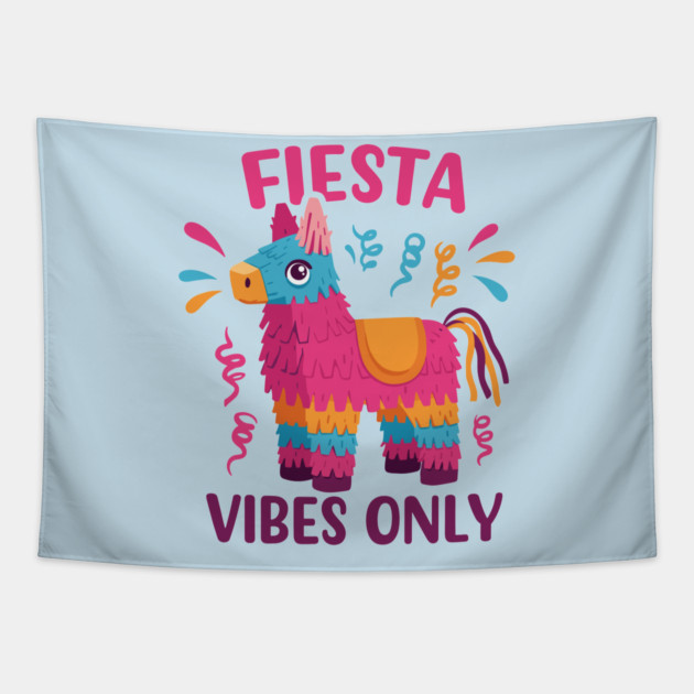 Fiesta Vibes Only Tapestry by enrynz