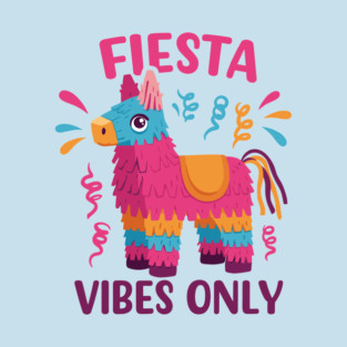 Fiesta Vibes Only T-Shirt