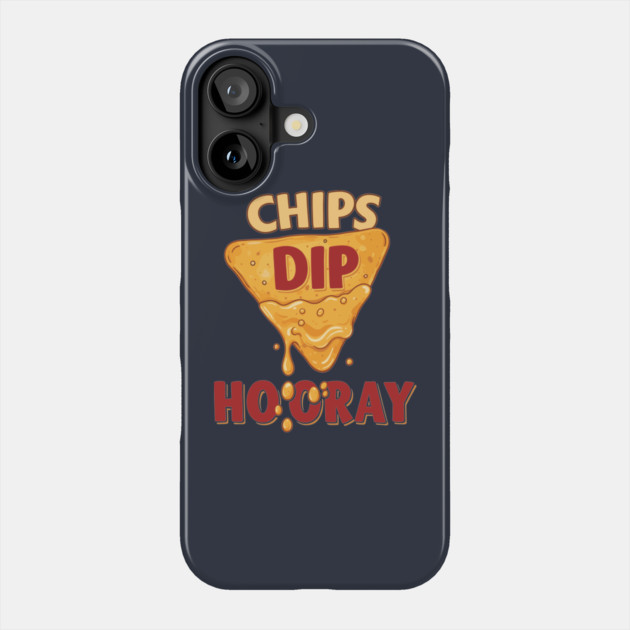 Chips, Dip, Hooray Phone Case by enrynz