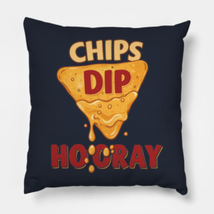 Chips, Dip, Hooray Pillow