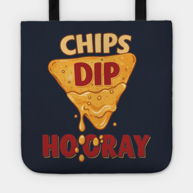 Chips, Dip, Hooray Tote by enrynz