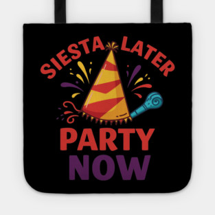 Siesta Later, Party Now Tote