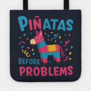 Piñatas Before Problems Tote