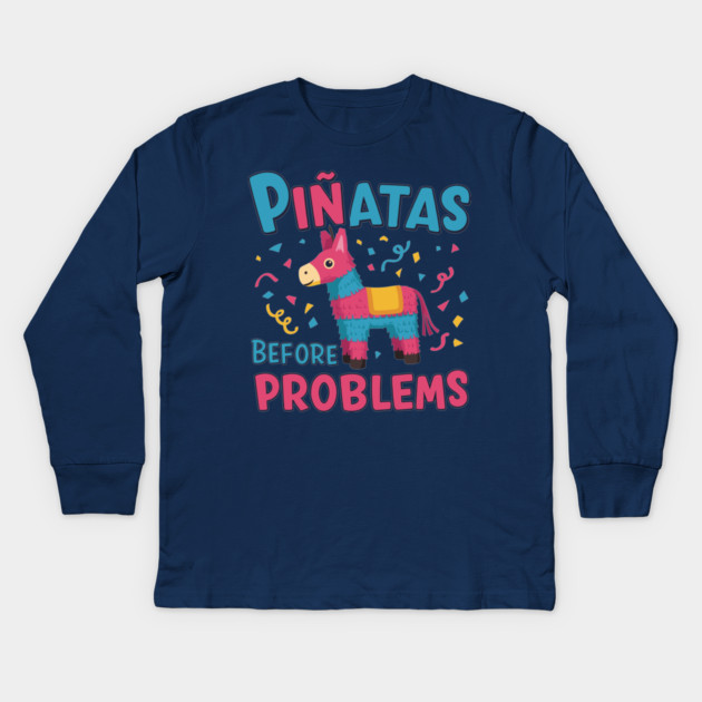 Piñatas Before Problems Kids Long Sleeve T-Shirt by enrynz