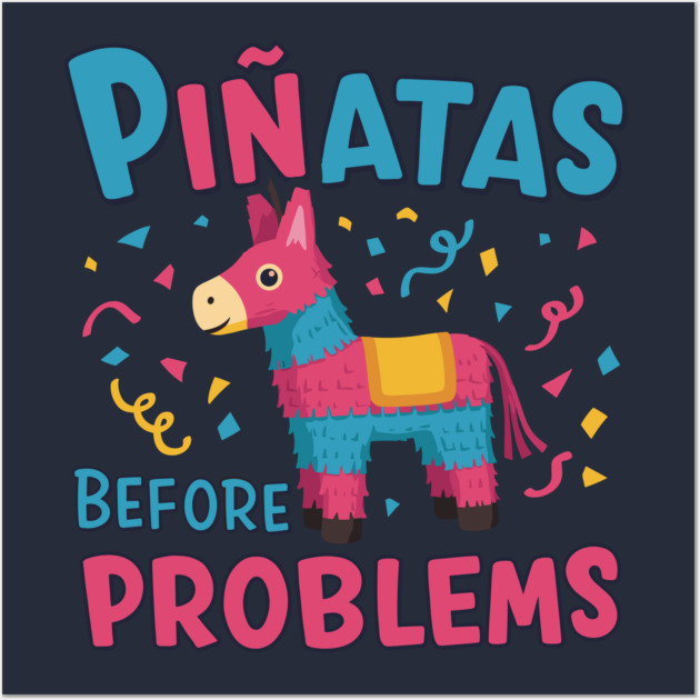 Piñatas Before Problems Wall Art by enrynz