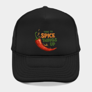Time to Spice Things Up Hat