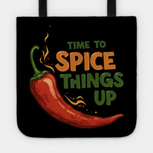 Time to Spice Things Up Tote