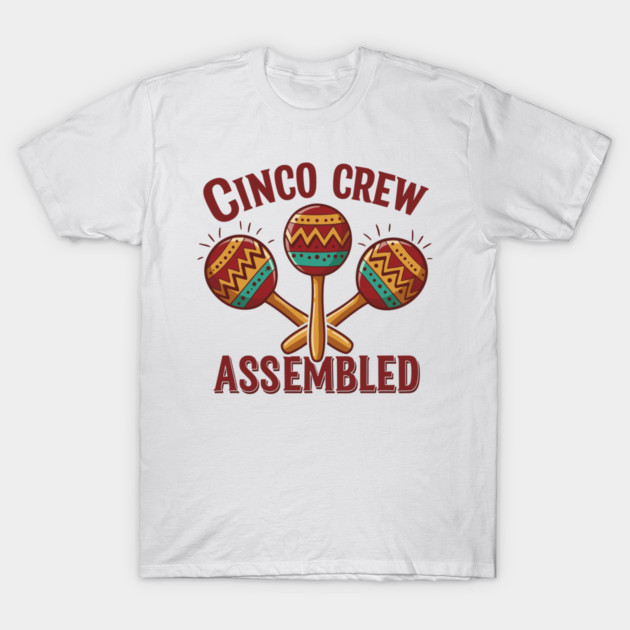 Cinco Crew Assembled T-Shirt by enrynz