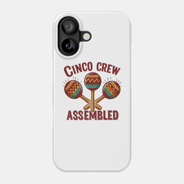 Cinco Crew Assembled Phone Case by enrynz