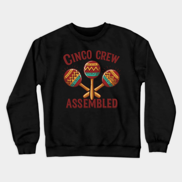 Cinco Crew Assembled Crewneck Sweatshirt by enrynz