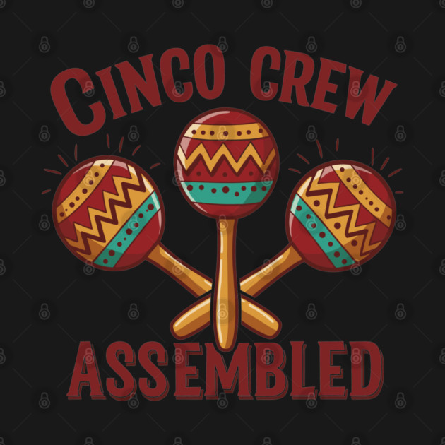 Cinco Crew Assembled by enrynz
