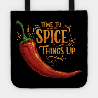 Time to Spice Things Up Tote