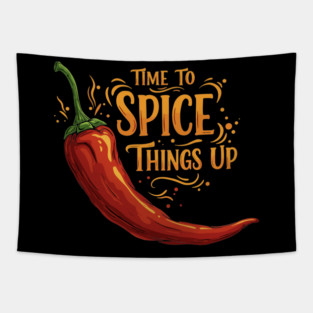 Time to Spice Things Up Tapestry