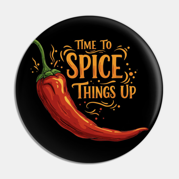 Time to Spice Things Up Pin by enrynz