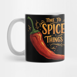Time to Spice Things Up Mug