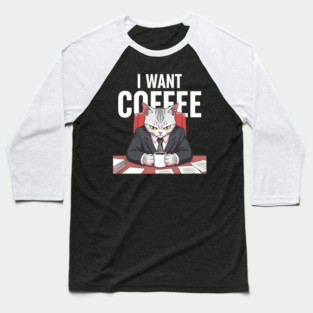 I want Coffee Baseball T-Shirt