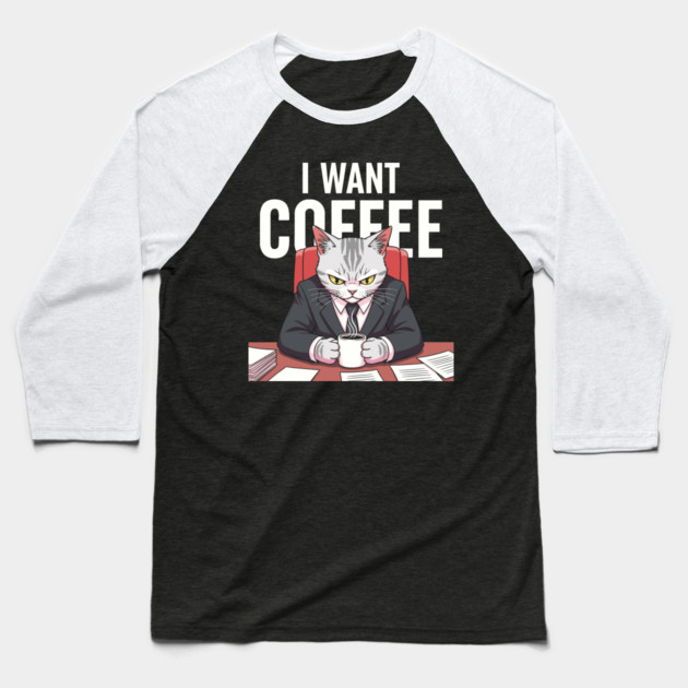 I want Coffee Baseball T-Shirt by Digironin