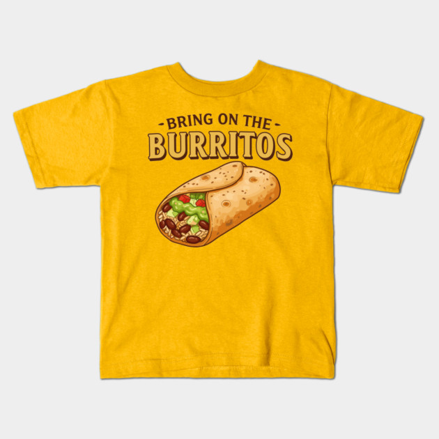 Bring on the Burritos Kids T-Shirt by enrynz