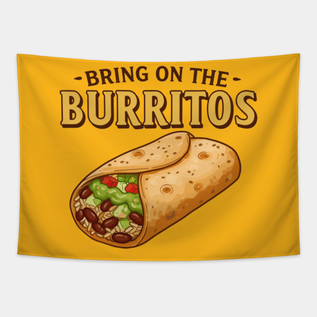Bring on the Burritos Tapestry by enrynz