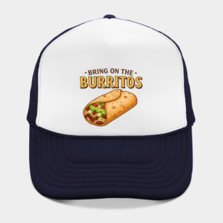 Bring on the Burritos Hat