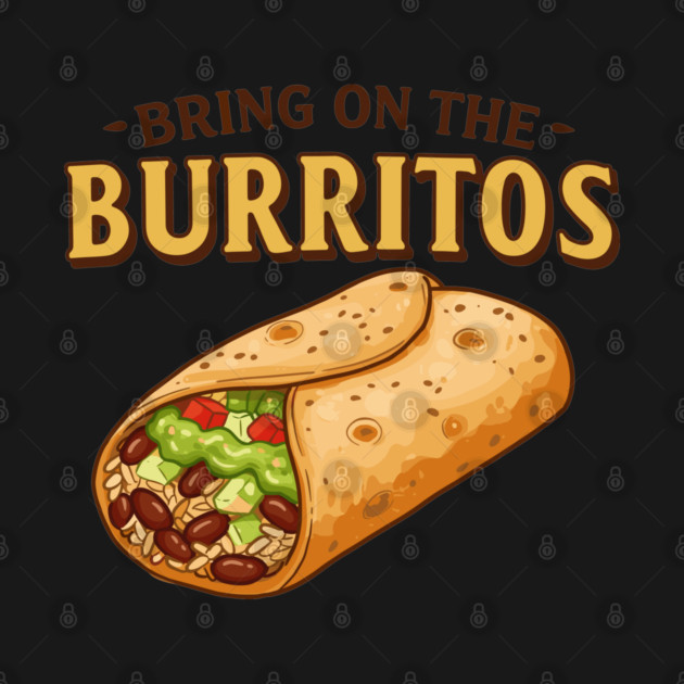 Bring on the Burritos by enrynz