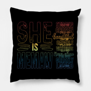 She Is Memaw Strong Phil 4:13 Chosen I Thess 1:4 Beautiful Pillow