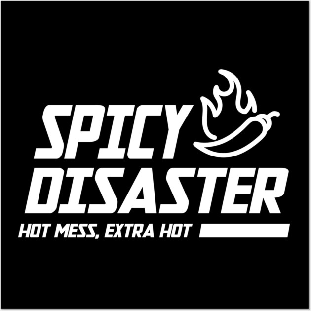 SPICY DISASTER Wall Art by Fabrik
