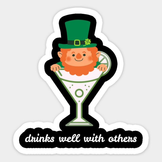 Drinks Well With Others - St. Patrick's Day Magnet by Creatifly Graphic Tees