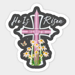 He Is Risen Easter Cross Sticker