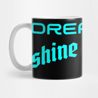 Illuminating Ambition: Dream Big, Shine Brighter Mug