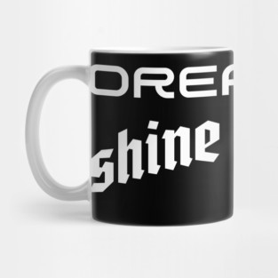 Illuminating Ambition: Dream Big, Shine Brighter Mug