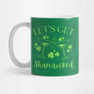 Let's Get Shamrocked Mug