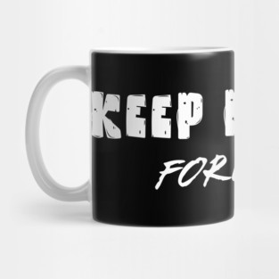 Unyielding Momentum: Keep Pushing Forward Mug
