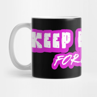 Unyielding Momentum: Keep Pushing Forward Mug