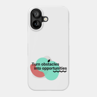 Resilience in Action: Turn Obstacles into Opportunities Phone Case