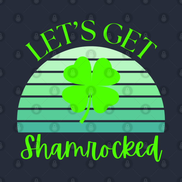 Vintage Retro Sunset Let's Get Shamrocked by Creatifly Graphic Tees