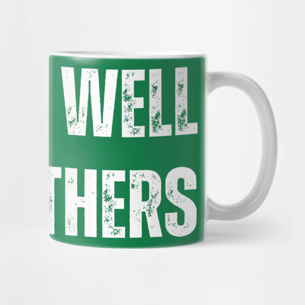 Drinks Well With Others - St. Patrick's Day by Creatifly Graphic Tees