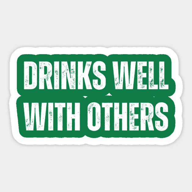 Drinks Well With Others - St. Patrick's Day Magnet by Creatifly Graphic Tees